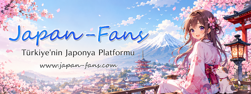 Japan-Fans / Japonya Hakkında Her Şey!